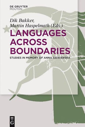 Languages Across Boundaries – Studies in Memory of Anna Siewierska