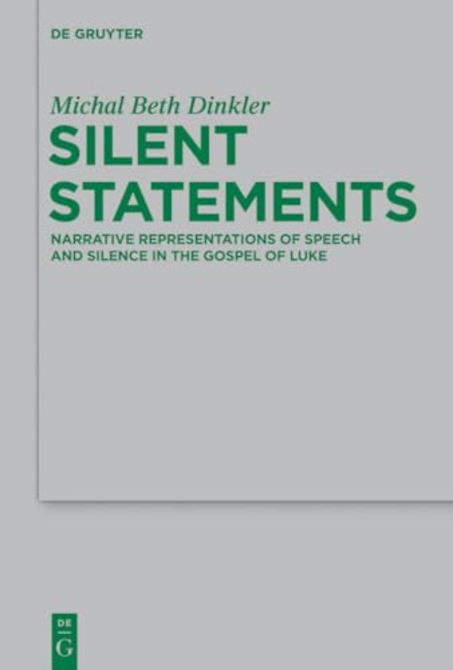 Silent Statements – Narrative Representations of Speech and Silence in the Gospel of Luke