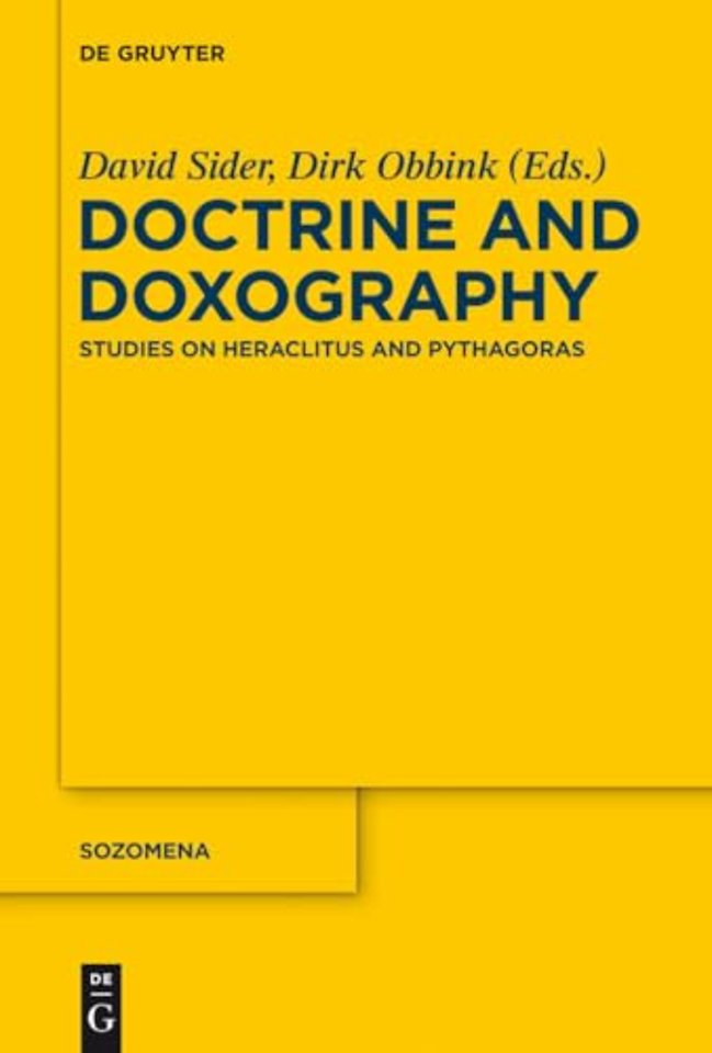 Doctrine and Doxography – Studies on Heraclitus and Pythagoras