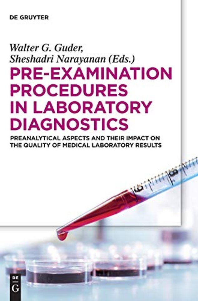 Pre–Examination Procedures in Laboratory Diagnos – Preanalytical Aspects and their Impact on the Quality of Medical Laboratory Results