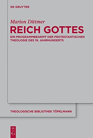 Reich Gottes – Ein Programmbegriff der protestantischen Theologie des 19. Jahrhunderts
