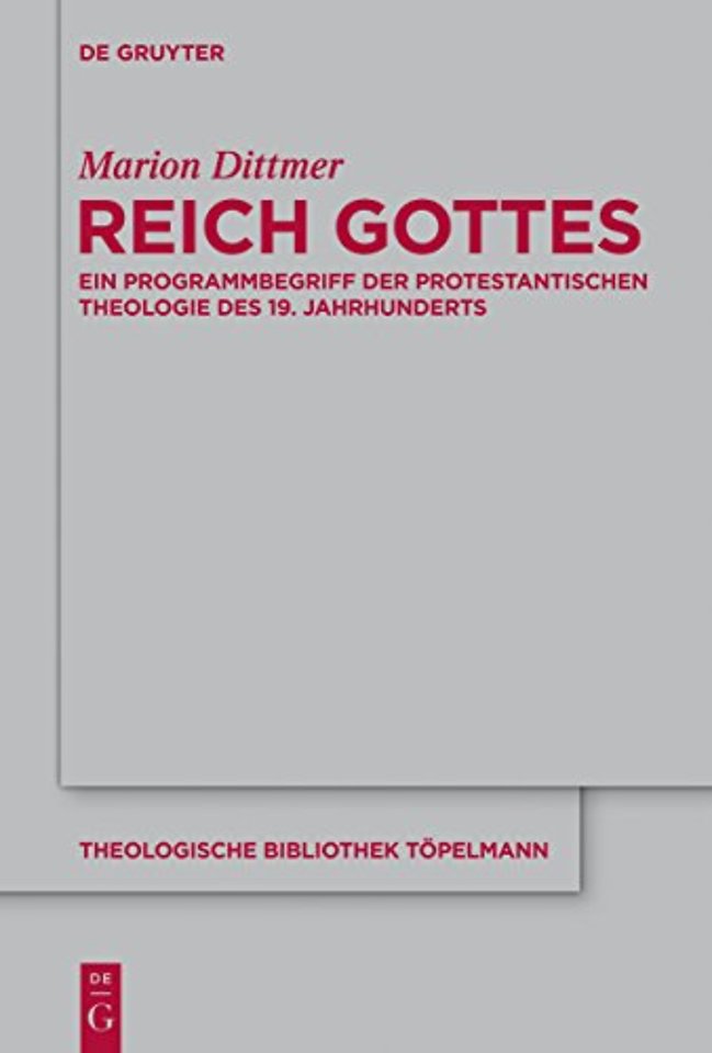 Reich Gottes – Ein Programmbegriff der protestantischen Theologie des 19. Jahrhunderts