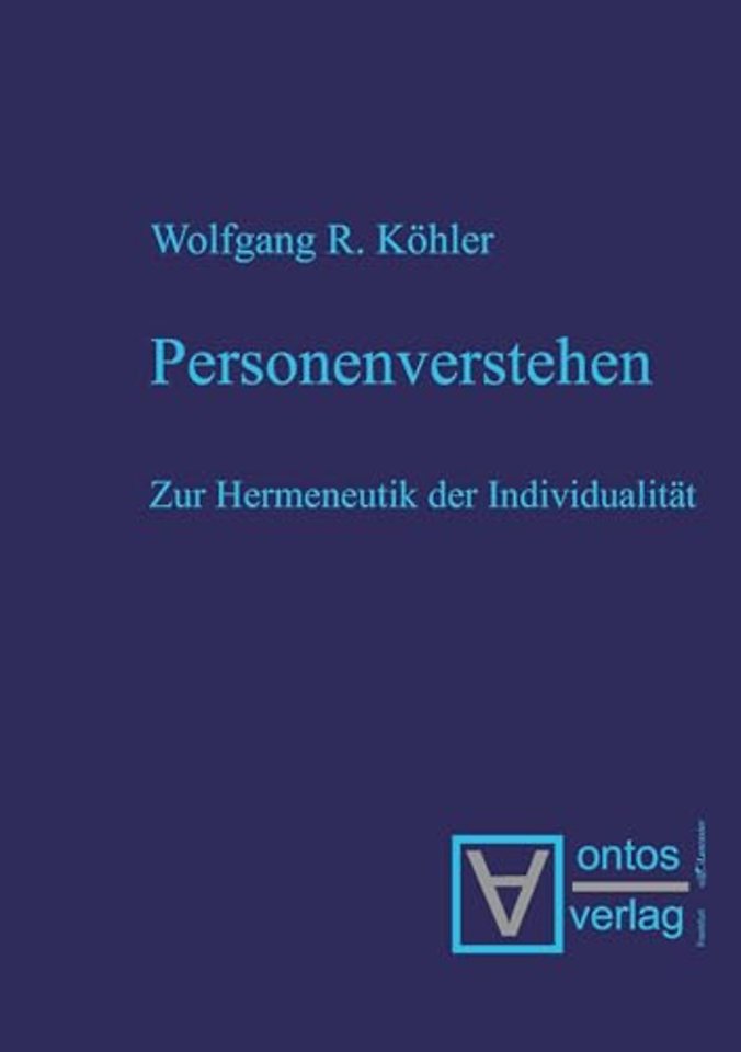 Personenverstehen – Zur Hermeneutik der Individualität
