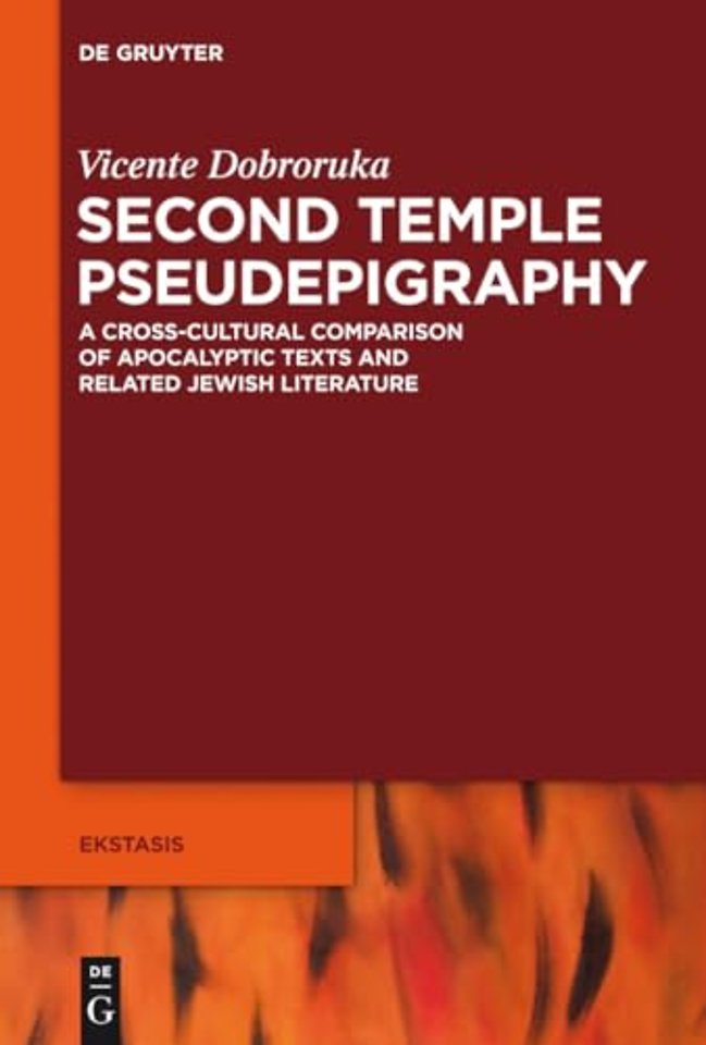 Second Temple Pseudepigraphy – A Cross–cultural Comparison of Apocalyptic Texts and Related Jewish Literature