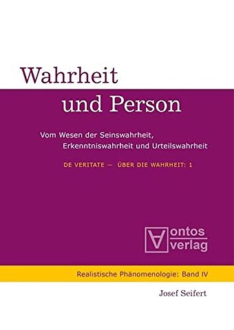 De Veritate – Über die Wahrheit – 1: Wahrheit und Person. 2: Der Streit um die Wahrheit