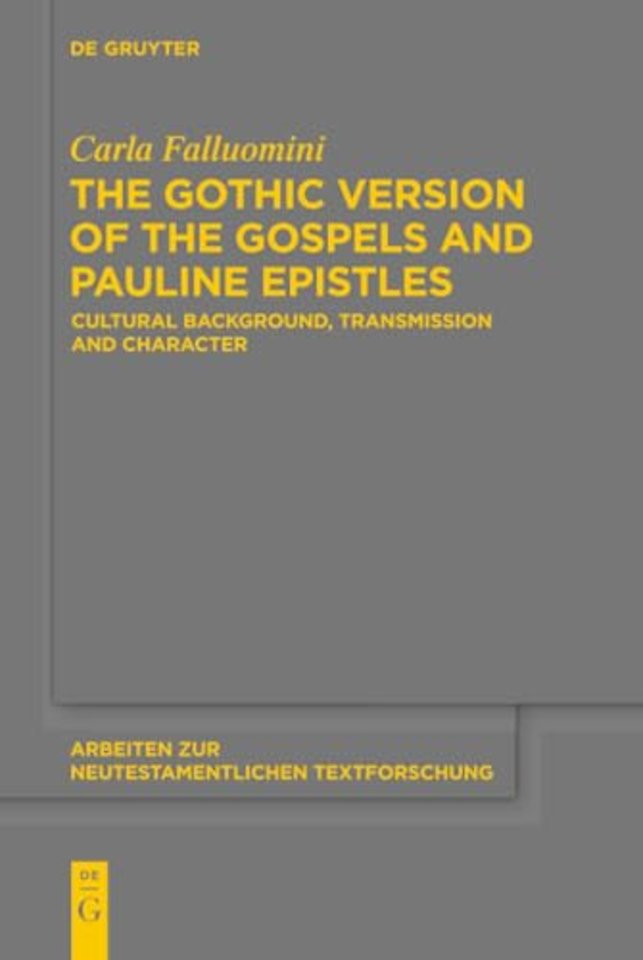 The Gothic Version of the Gospels and Pauline Epistles
