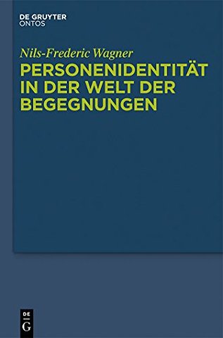 Personenidentität in der Welt der Begegnungen – Menschliche Persistenz, diachrone personale Identität und die psycho–physische Einheit der Per