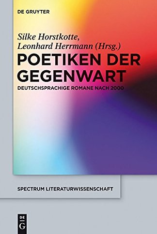 Poetiken der Gegenwart – Deutschsprachige Romane nach 2000
