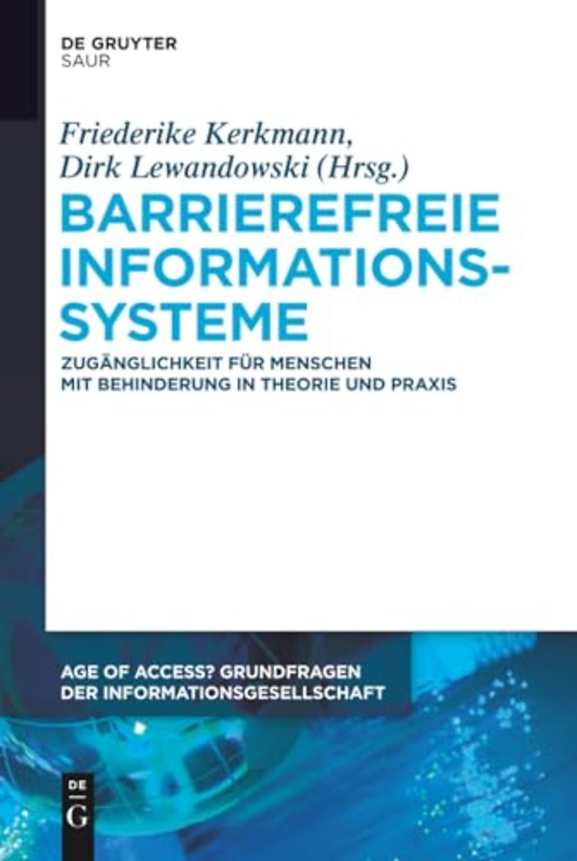 Barrierefreie Informationssysteme – Zugänglichkeit für Menschen mit Behinderung in Theorie und Praxis