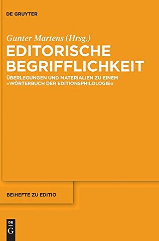 Editorische Begrifflichkeit – Überlegungen und Materialien zu einem "Wörterbuch der Editionsphilologie"