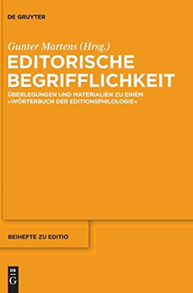 Editorische Begrifflichkeit – Überlegungen und Materialien zu einem "Wörterbuch der Editionsphilologie"