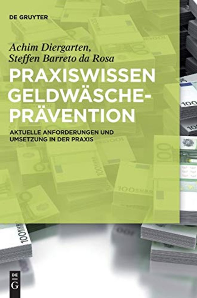 Praxiswissen Geldwäscheprävention – Aktuelle Anforderungen und Umsetzung in der Praxis
