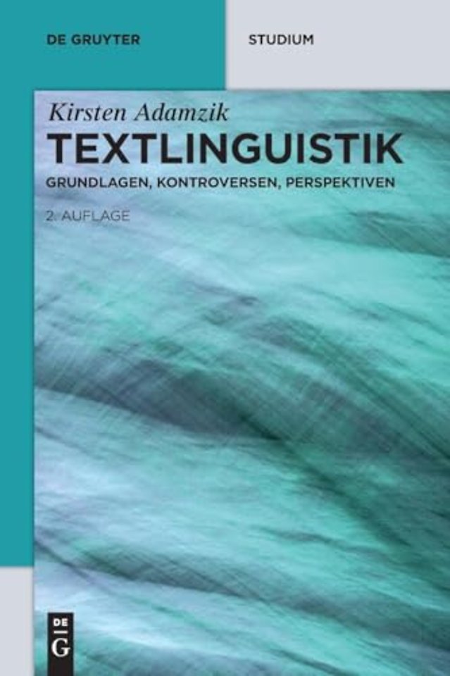 Textlinguistik – Grundlagen, Kontroversen, Perspektiven