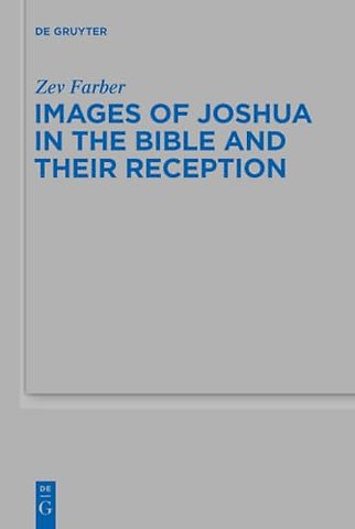 Images of Joshua in the Bible and Their Reception