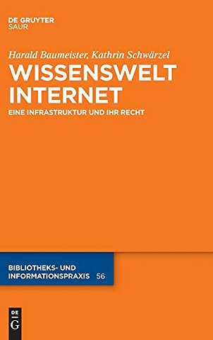 Wissenswelt Internet – Eine Infrastruktur und ihr Recht