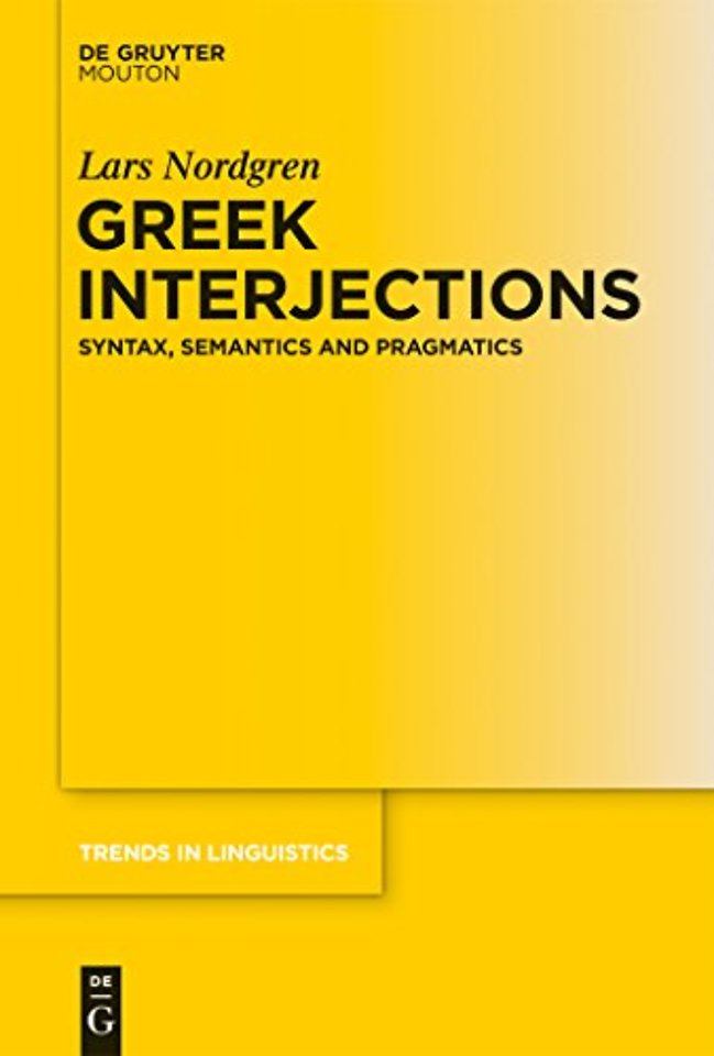 Greek Interjections – Syntax, Semantics and Pragmatics