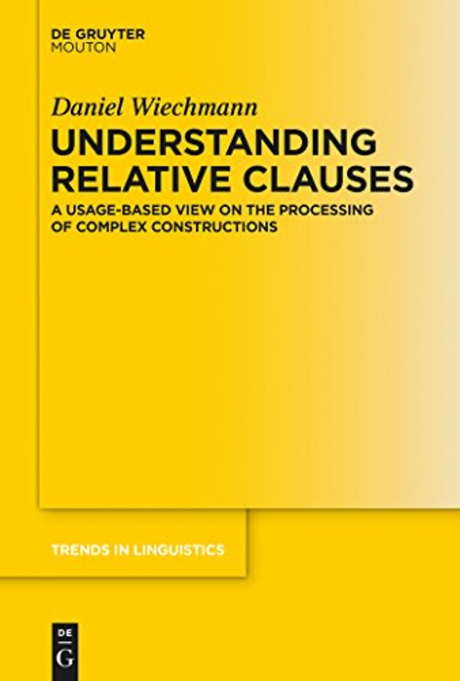 Understanding Relative Clauses – A Usage–Based View on the Processing of Complex Constructions
