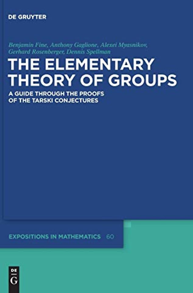 The Elementary Theory of Groups – A Guide through the Proofs of the Tarski Conjectures