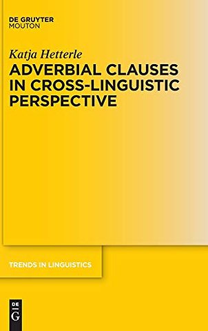 Adverbial Clauses in Cross–Linguistic Perspective