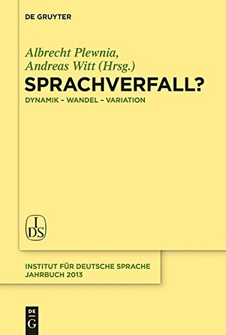 Sprachverfall? – Dynamik – Wandel – Variation