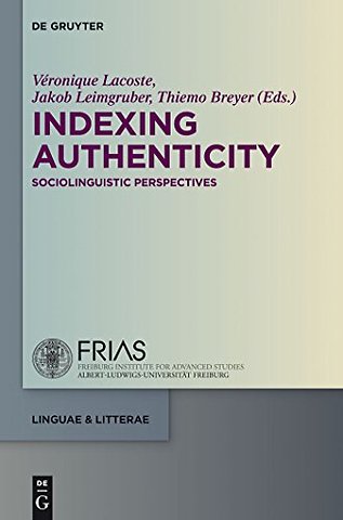 Indexing Authenticity – Sociolinguistic Perspectives