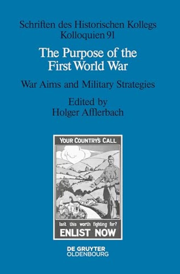 The Purpose of the First World War – War Aims and Military Strategies