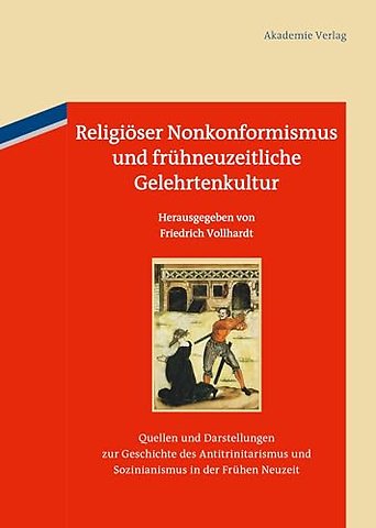 Religiöser Nonkonformismus und frühneuzeitliche Gelehrtenkultur