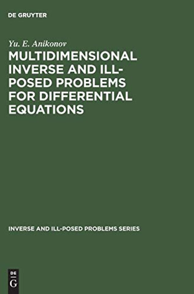 Multidimensional Inverse and Ill–Posed Problems for Differential Equations