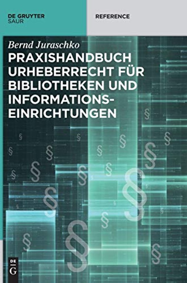Praxishandbuch Urheberrecht für Bibliotheken und Informationseinrichtungen
