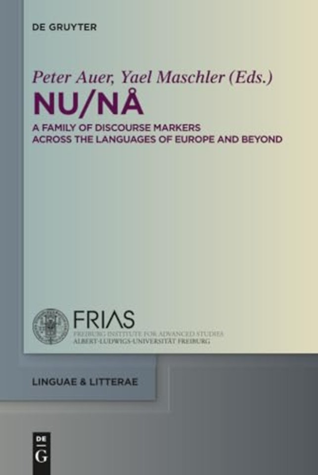 NU / NÅ – A Family of Discourse Markers Across the Languages of Europe and Beyond