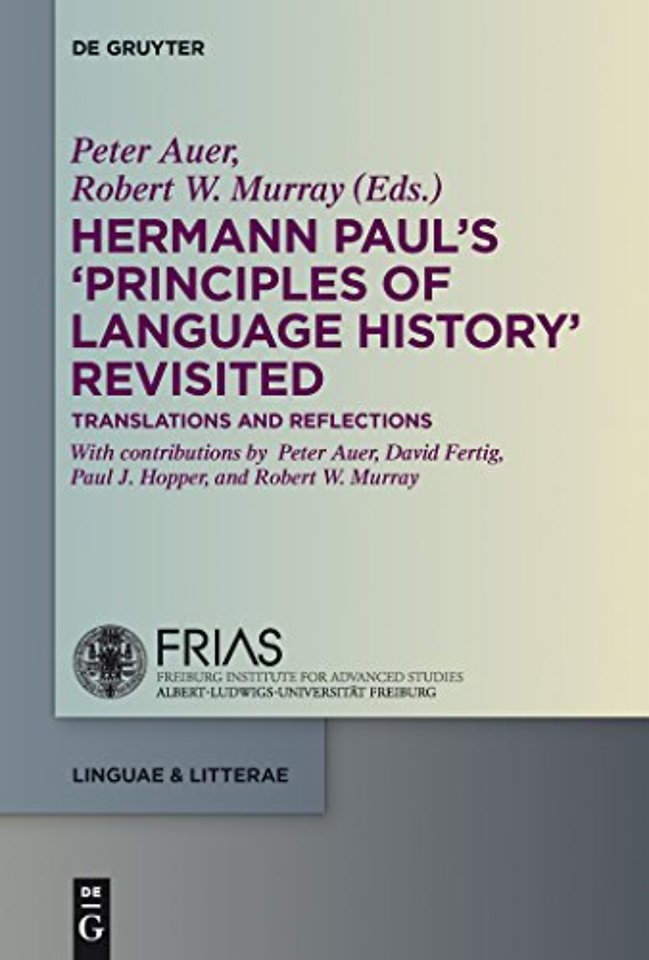 Hermann Paul`s `Principles of Language History` – Translations and Reflections