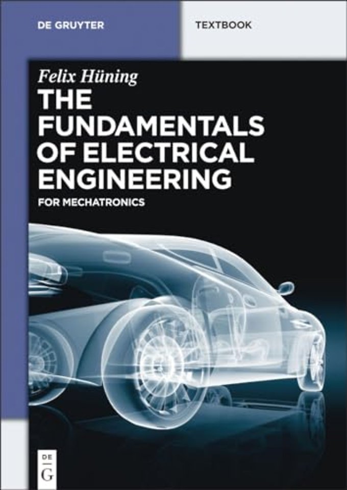 The Fundamentals of Electrical Engineering – for Mechatronics
