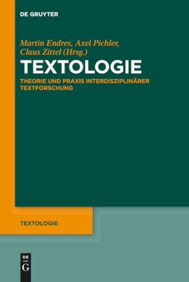 Textologie – Theorie und Praxis interdisziplinärer Textforschung