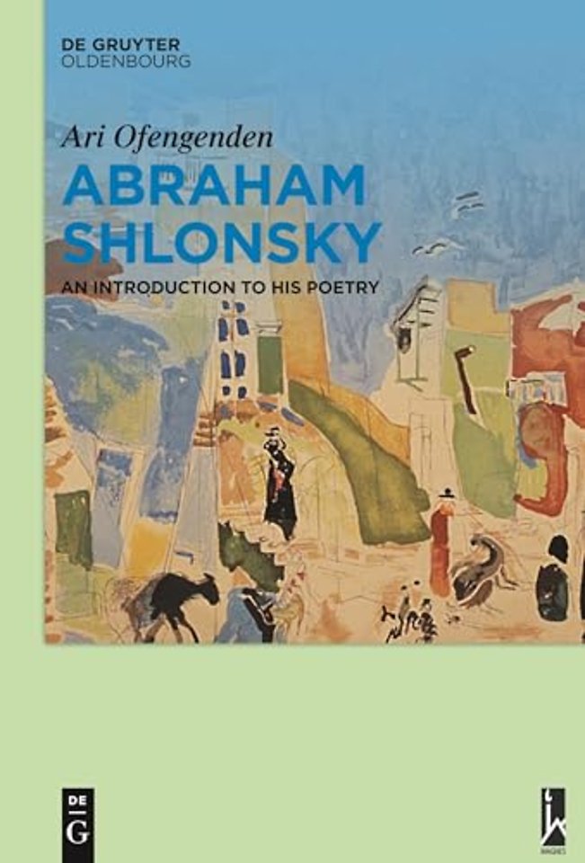 Abraham Shlonsky – An Introduction to His Poetry