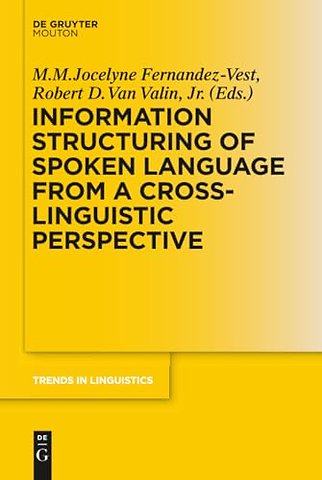 Information Structuring of Spoken Language from a Cross–linguistic Perspective