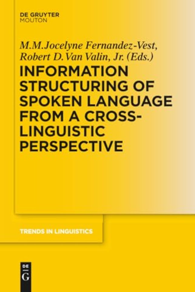 Information Structuring of Spoken Language from a Cross–linguistic Perspective