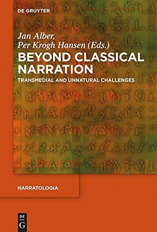 Beyond Classical Narration – Transmedial and Unnatural Challenges