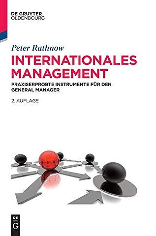 Internationales Management – Praxiserprobte Instrumente für den General Manager