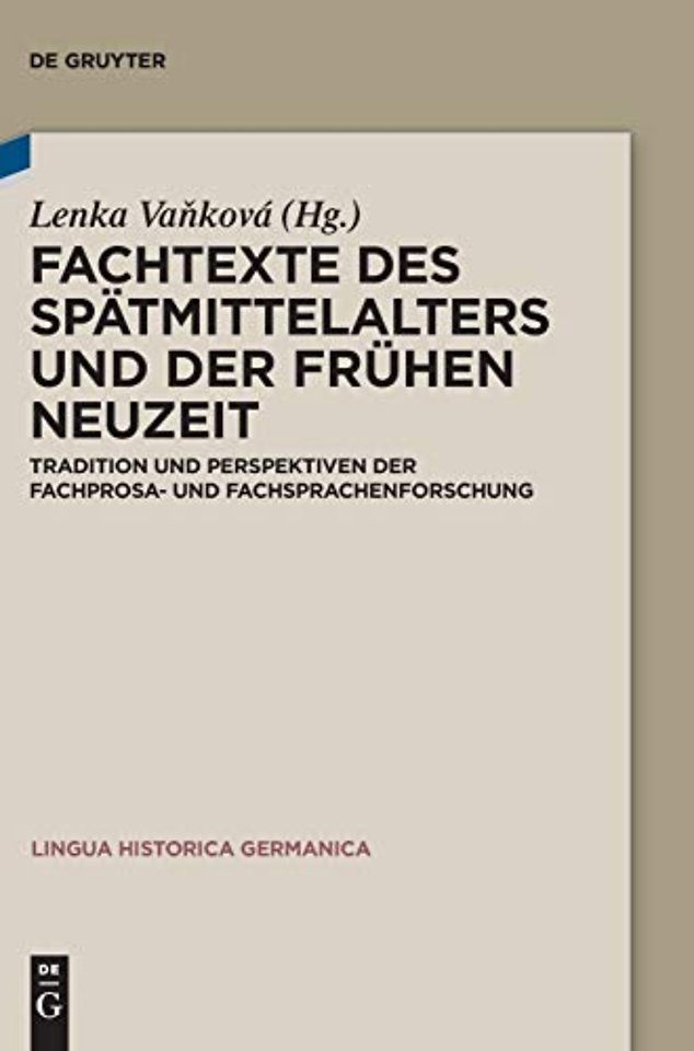 Fachtexte des Spätmittelalters und der Frühen Ne – Tradition und Perspektiven der Fachprosa– und Fachsprachenforschung