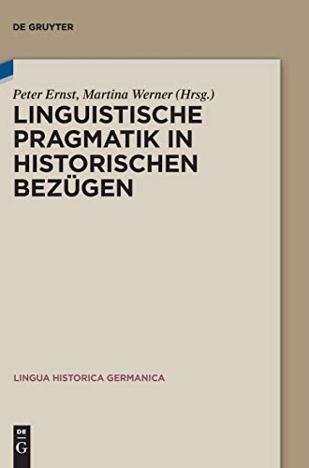 Linguistische Pragmatik in historischen Bezugen
