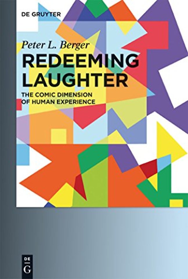Redeeming Laughter – The Comic Dimension of Human Experience