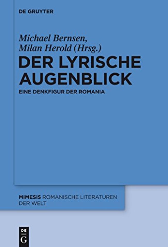 Der lyrische Augenblick – Eine Denkfigur der Romania