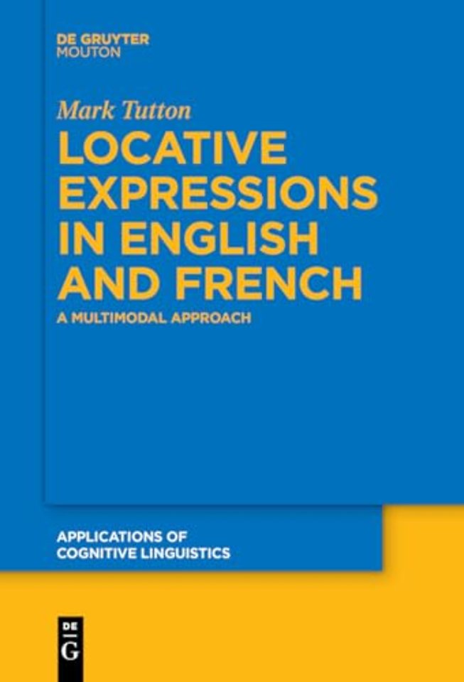 Locative Expressions in English and French – A Multimodal Approach
