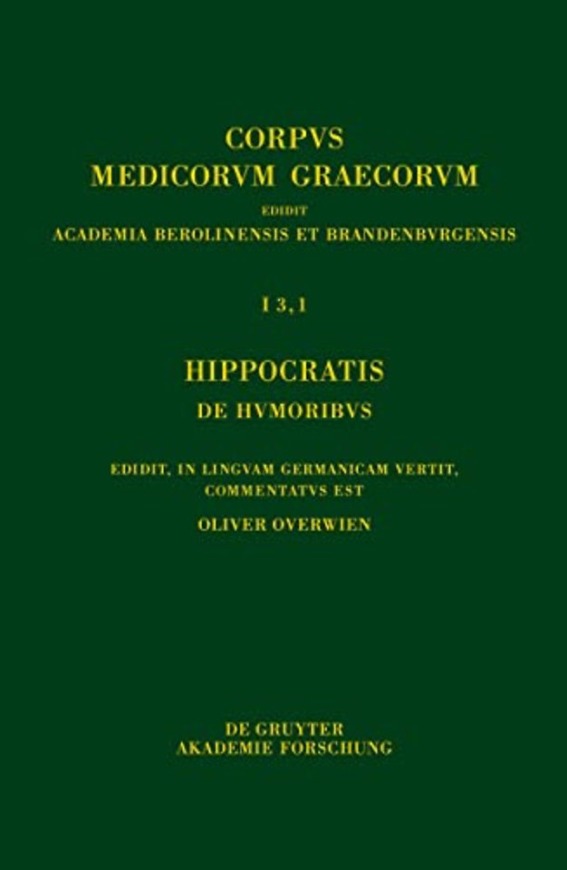Hippocratis De humoribus – Edidit, in linguam Germanicam vertit, commentatus est