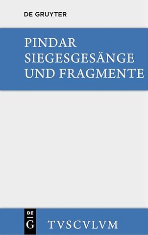Siegesgesänge und Fragmente – Griechisch und deutsch