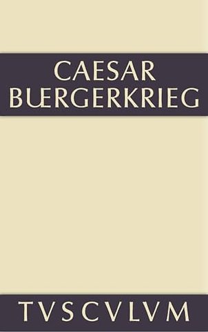 Der Bürgerkrieg – Lateinisch–deutsch