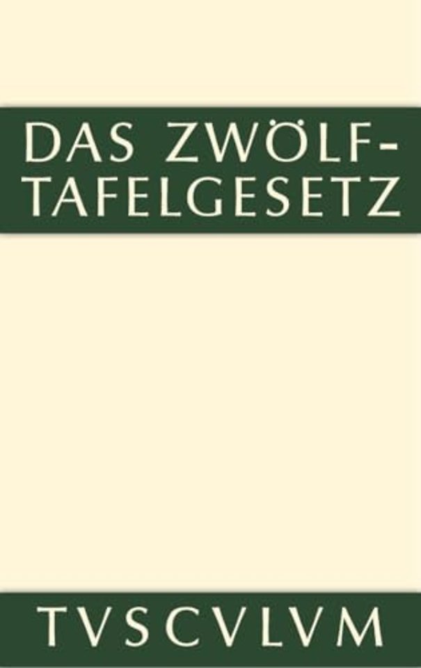 Das Zwölftafelgesetz – Lateinisch – deutsch