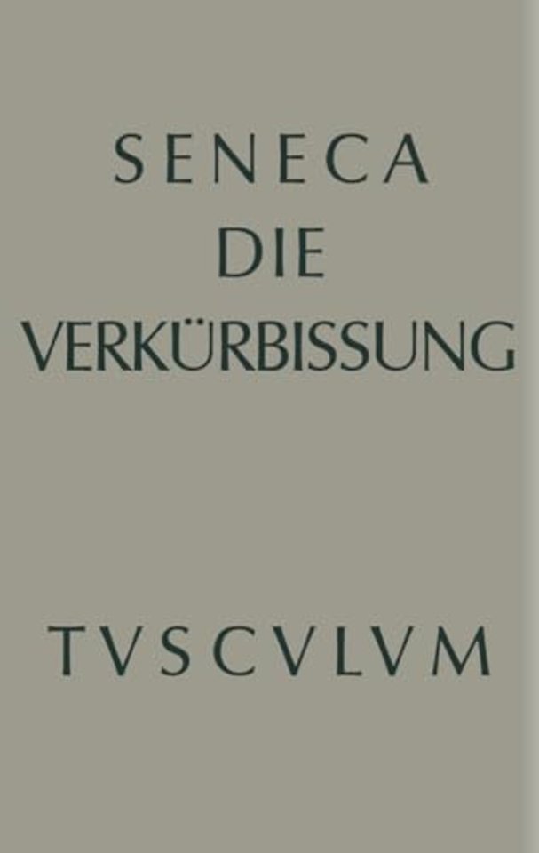 Apokolokyntosis – Die Verkürbissung des Kaisers Claudius