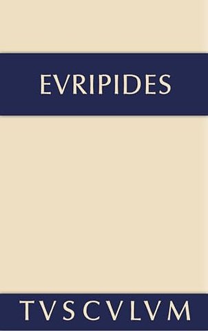 Die Kinder des Herakles. Hekabe. Andromache – Griechisch – deutsch