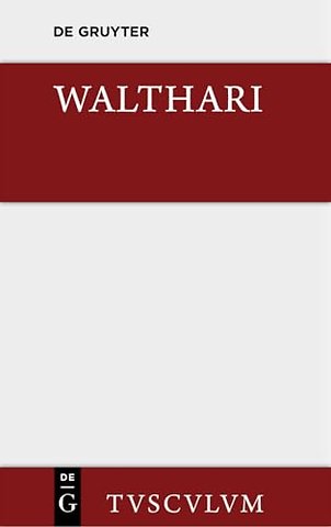 Walthari – Ein deutsches Helden– und Liebeslied der Völkerwanderungszeit
